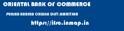 ORIENTAL BANK OF COMMERCE  PUNJAB HARSHA CHINNA DIST:AMRITSAR    ifsc code